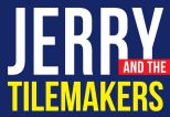 Jerry and the Tilemakers